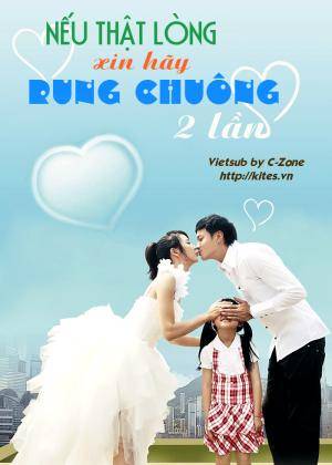 Nếu Thật lòng Xin Hãy Rung Chuông Hai Lần Nếu Thật lòng Xin Hãy Rung Chuông Hai Lần