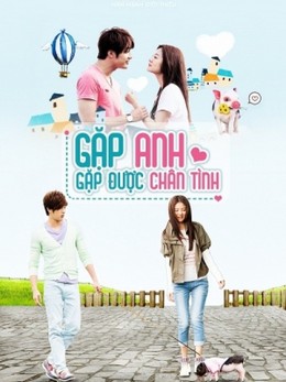 Gặp Anh Gặp Được Chân Tình