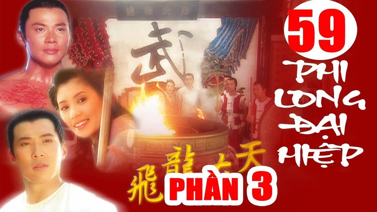 Phi Long Đại Hiệp (Phần 3) Phi Long Đại Hiệp (Phần 3)