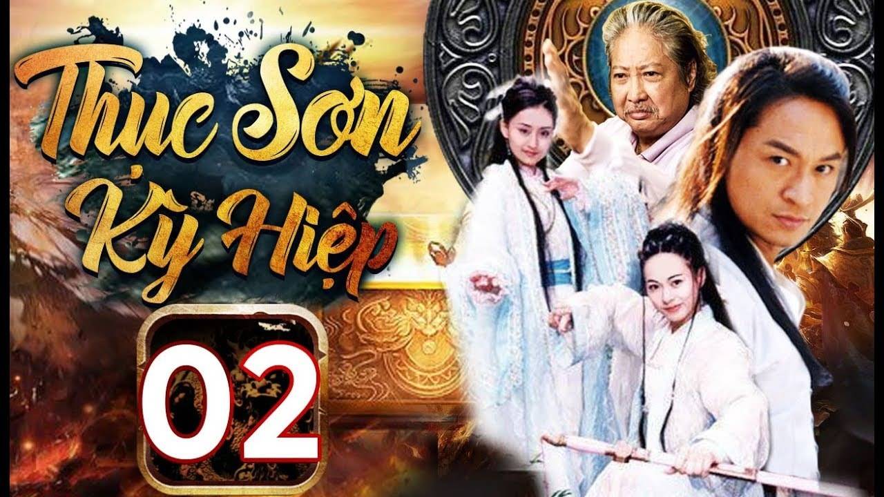 Thục Sơn Kỳ Hiệp: Anh Hùng Núi Thục Thục Sơn Kỳ Hiệp: Anh Hùng Núi Thục