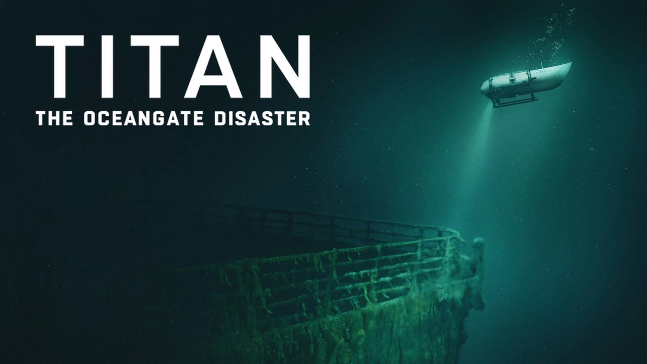 Titan: Thảm họa OceanGate Titan: Thảm họa OceanGate