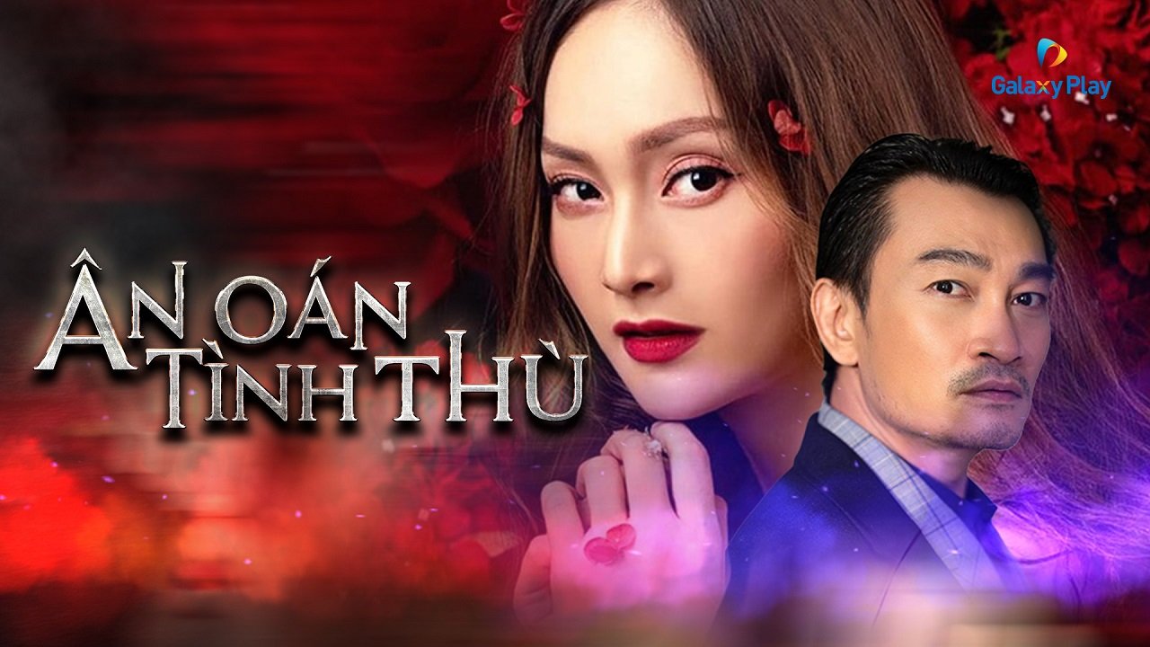 Ân Oán Tình Thù Ân Oán Tình Thù