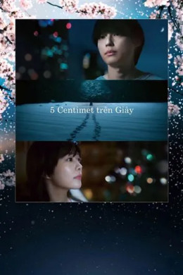 5 Centimet Trên Giây (Phiên Bản Live Action)