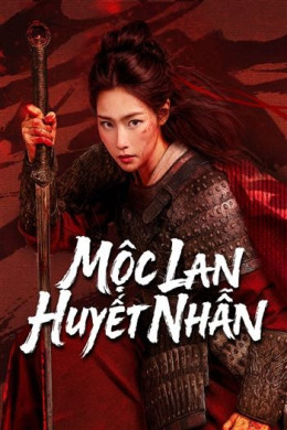 Mộc Lan: Huyết Nhẫn